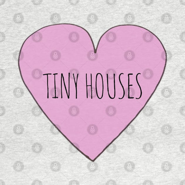 Love Tiny Houses by wanungara